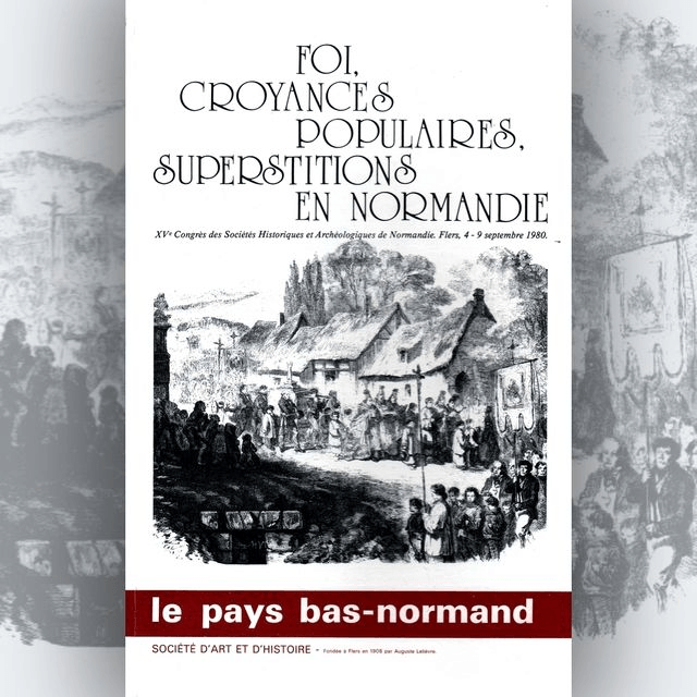 N°160 à 163 : Foi, croyances populaires, superstitions en Normandie