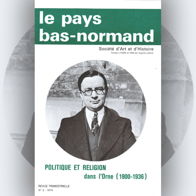 N°134 : Politique et religion dans l’Orne (1900-1936) par G. BOURDIN