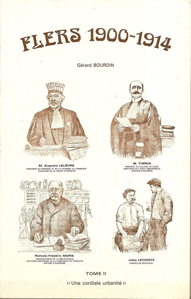 N°144 : Flers 1900-1914 ; tome 2 : une cordiale urbanité par G. BOURDIN