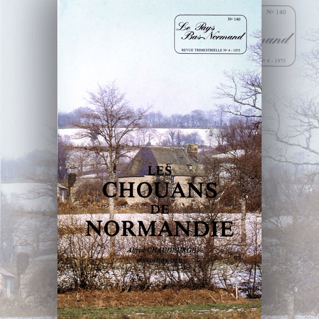 N°140: Les chouans de Normandie ; sur les pas des chouans par A. CHAUDEURGE