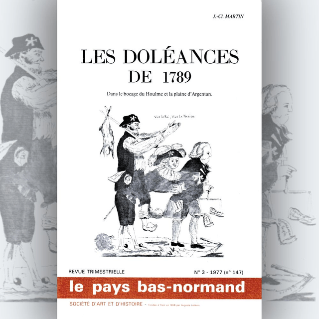 N°147: Les doléances de 1789 dans le bocage du Houlme et la plaine d’Argentan par J.-C. MARTIN