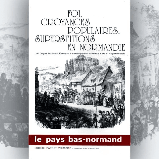 N°160 à 163 : Foi, croyances populaires, superstitions en Normandie