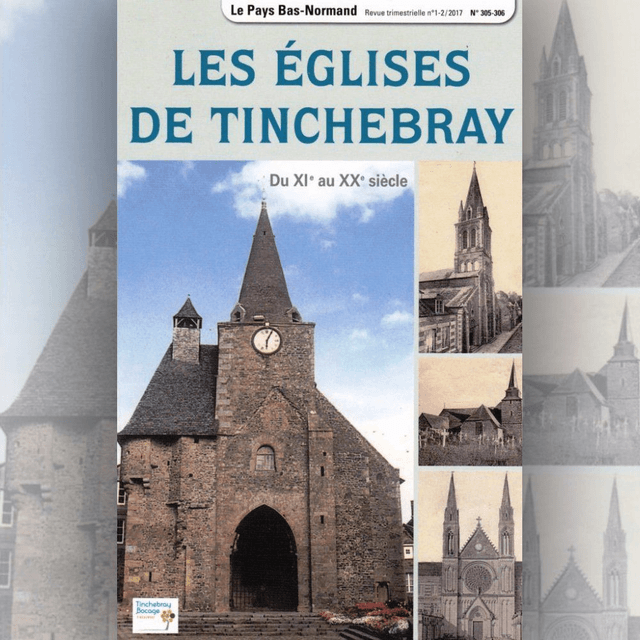 N°305-306 : Les églises de Tinchebray par J.L. NORMAND et G. VILLEROY.