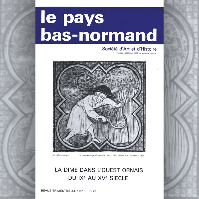 N°141 : La dîme dans l’Ouest ornais du IXe au XVe siècle par G. LOUISE