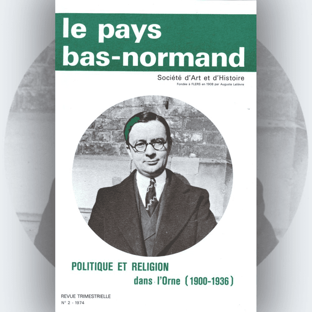 N°134 : Politique et religion dans l’Orne (1900-1936) par G. BOURDIN