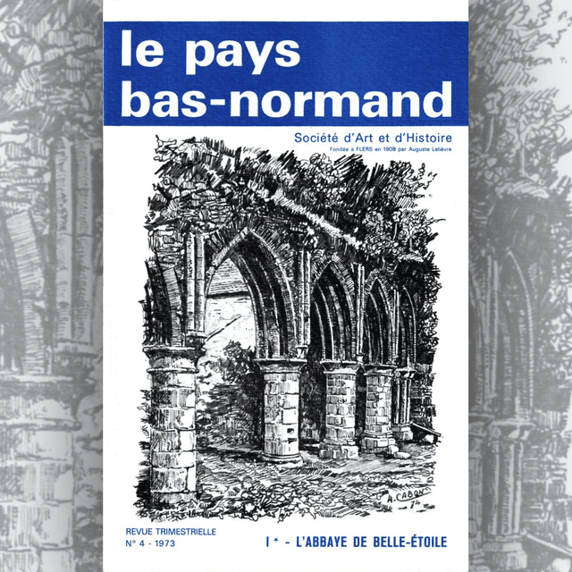 N°132: L’abbaye de Belle-Étoile : l’abbaye à travers les siècles (première partie) par  J. FOURNÉE