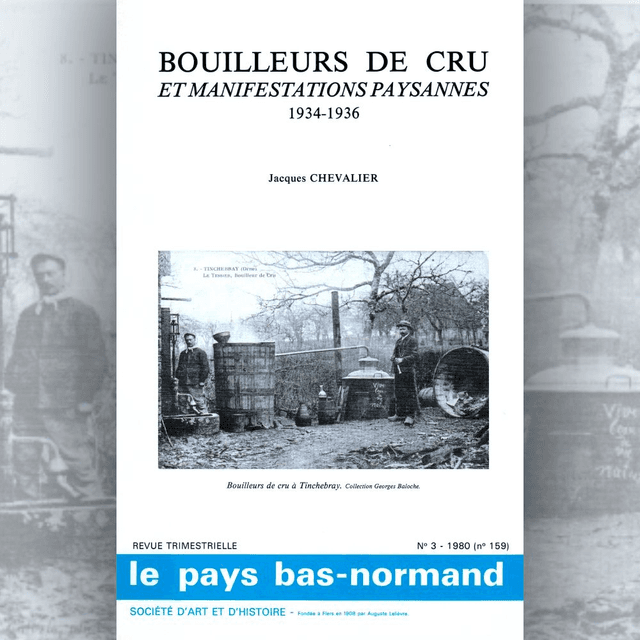 N°159 : Bouilleurs de cru et manifestations paysannes 1934-1936 par J. CHEVALIER